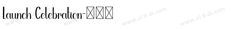 Launch Celebration字体转换 Launch Celebration字体转换